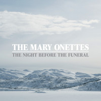 The Mary Onettes - The Night Before the Funeral