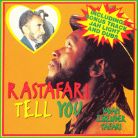 Judah Eskender Tafari - Rastafari Tell You