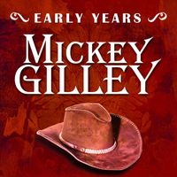 Mickey Gilley - Early Years: Mickey Gilley