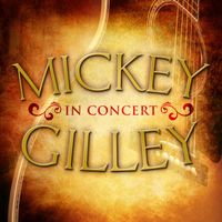 Mickey Gilley - Mickey Gilley in Concert (Live)