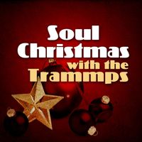 The Trammps - Soul Christmas with the Trammps