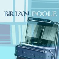 Brian Poole - Brian Poole