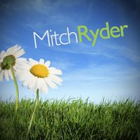 Mitch Ryder - Mitch Ryder