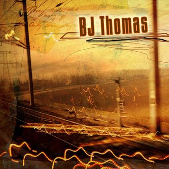 B.J. THOMAS - B.J. Thomas
