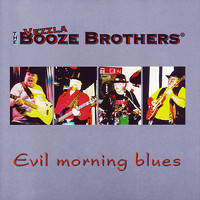 The Booze Brothers - Evil Morning Blues