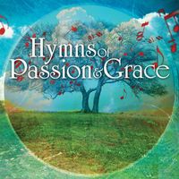 Various Artists - Hymns of Passion & Grace