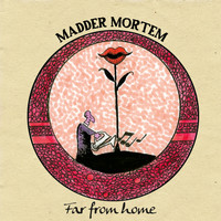 Madder Mortem - Far from Home