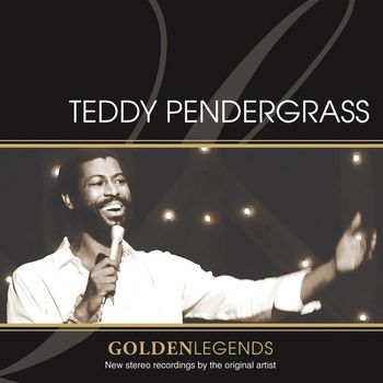 Teddy Pendergrass - Golden Legends: Teddy Pendergrass (Rerecorded)