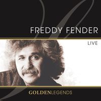 Freddy Fender - Golden Legends: Freddy Fender Live