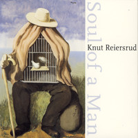 Knut Reiersrud - Soul of a Man
