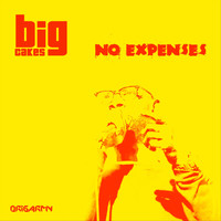 Big Cakes - No Expenses (Explicit)