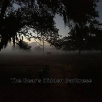 Jesse De La O - The Bear's Hidden Darkness