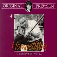 Alf Prøysen - Original Prøysen 4 - Hompetitten - 42 Barneviser (1946 - 57)
