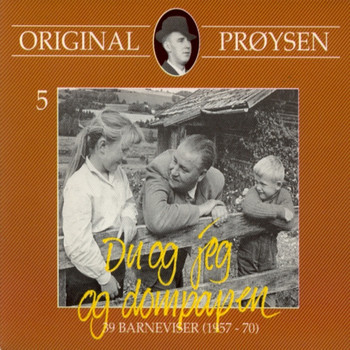 Alf Prøysen - Original Prøysen 5 - Du Og Jeg Og Dompappen - 39 Barneviser (1957 - 70)