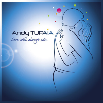 Andy Tupaia - Love Will Always Win