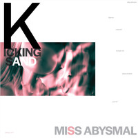 Miss Abysmal - Kicking Sand