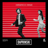 Daprinski - Chorégraphies de l'ordinaire