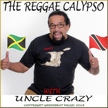 Uncle Crazy - The Reggae Calypso