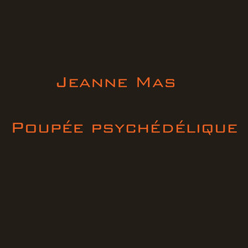Jeanne Mas - Poupee psychedelique