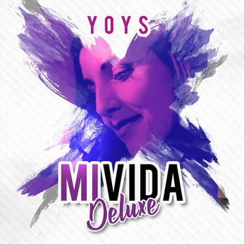 Yoys - Mi Vida Deluxe