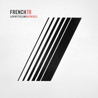 French 79 and Kid Francescoli - Lovin' Feeling
