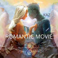 KAZ - Romantic Movie