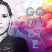 Teff - Goodbye