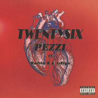 twentysix - Pezzi (feat. Kalvin B & IsElyn) (Explicit)
