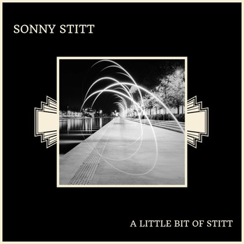 Sonny Stitt - A Little Bit Of Stitt