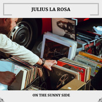 Julius La Rosa - On The Sunny Side