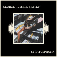 George Russell Sextet - Stratusphunk