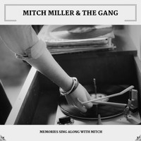 Mitch Miller & The Gang - Memories Sing Along With Mitch