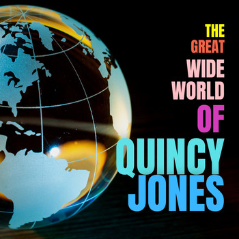 Quincy Jones - The Great Wide World of Quincy Jones