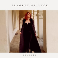 Zhaklin - Tragedy or Luck