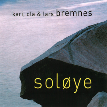 Kari Bremnes, Ola Bremnes & Lars Bremnes - Soløye