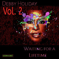 debby holiday - Waiting for a Lifetime, Vol. 2