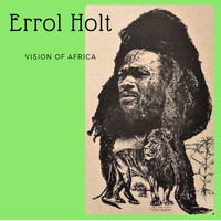 Errol Holt - Vision of Africa
