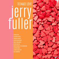 Jerry Fuller - Teenage Love