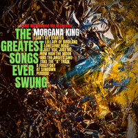 Morgana King - The Greatest Songs Ever Swung
