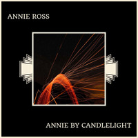 Annie Ross - Annie By Candlelight