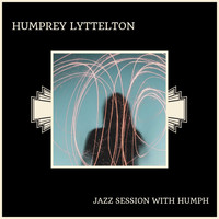 Humprey Lyttelton - Jazz Session With Humph