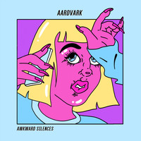 Aardvark - Awkward Silences