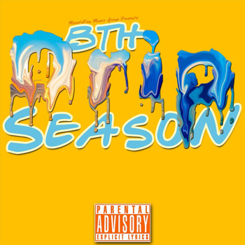 Bth - Drip Season (Explicit)