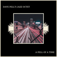 Dave Pell's Jazz Octet - A Pell Of A Time