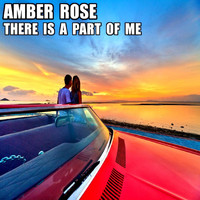 Amber Rose - There Is a Part of Me