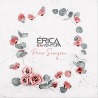 Érica Boaventura - Para Sempre