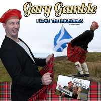 Gary Gamble - I Love the Highlands