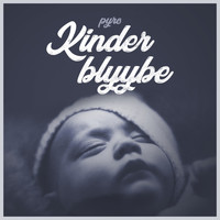 Pyro - Kinder blyybe