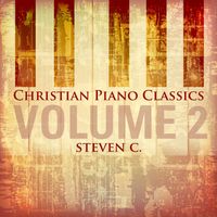 Steven C. - Christian Piano Classics, Vol. 2