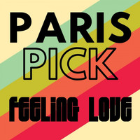 Paris Pick - Feeling Love
